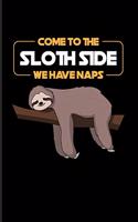 Come To The Sloth Side We Have Naps: Funny Sloth Quote 2020 Planner - Weekly & Monthly Pocket Calendar - 6x9 Softcover Organizer - For Sci-Fi & Wildlife Fans
