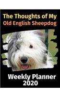 The Thoughts of My Old English Sheepdog: Weekly Planner 2020
