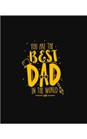 You Are the Best Dad in the World