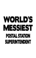 World's Messiest Postal Station Superintendent