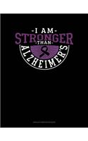 I Am Stronger Than Alzheimers: Unruled Composition Book(224 Unruled Composition Book)