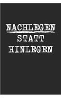 Nachlegen Statt Hinlegen: Drogen Notizbuch / Tagebuch / Heft mit Punkteraster Seiten. Notizheft mit Dot Grid, Journal, Planer für Termine oder To-Do-Liste.