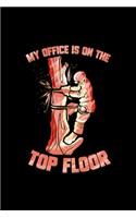 My Office Is On The Top Floor