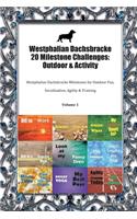 Westphalian Dachsbracke 20 Milestone Challenges: Outdoor & Activity: Westphalian Dachsbracke Milestones for Outdoor Fun, Socialization, Agility & Training Volume 1