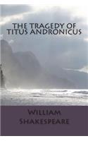 The Tragedy of Titus Andronicus