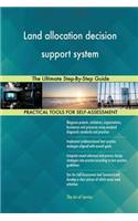 Land allocation decision support system: The Ultimate Step-By-Step Guide