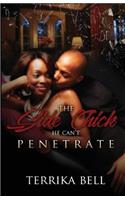 Side Chick He Can't Penetrate