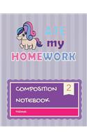 Composition Notebook: My pony ate my Homework