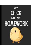 My Chick Ate My Homework: Notebook Journal Diary for Kids Students - Large 8.5x11 Lined Ruled School Composition Book for Writing & Journaling