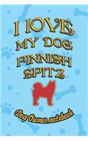 I Love My Dog Finnish Spitz - Dog Owner Notebook