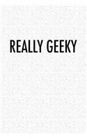 Really Geeky