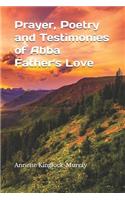 Prayer, Poetry and Testimonies of Abba Father's Love