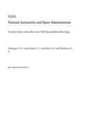 A Study of the Vortex Flow Over 76/40-Deg Double-Delta Wing