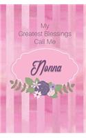 My Greatest Blessings Call Me Nonna: Personalized Grandmother Journal with Her Special Nickname