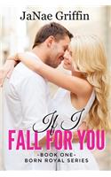 If I Fall For You