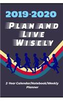 Plan and Live Wisely: 2019-2020 (2-Year Calendar/Notebook/Planner)