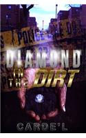 Diamond in the Dirt