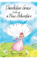 Dandelion Grace Looks For A New Adventure