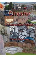 Chester A Photographic Glimpse