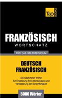 Französischer Wortschatz für das Selbststudium - 5000 Wörter: (99 German Collection)