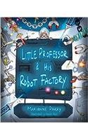Little Professor and his Robot Factory