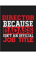 Director Because Badass Isn't an Official Job Title