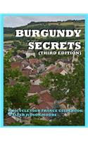 BURGUNDY SECRETS A BICYCLE YOUR FRANCE GUIDEBOOK (Third Edition)