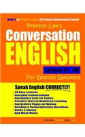 Preston Lee's Conversation English For Spanish Speakers Lesson 21 - 40: (Preston Lee's English for Spanish Speakers)