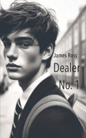 Dealer No. 1: (1 James Ross Standalone Novels)