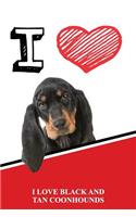 I Love Black and Tan Coonhounds: Blank Cookbook Recipe Journal Featuring 120 Pages 6x9