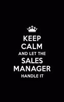Keep Calm and Let the Sales Manager Handle It