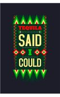 Tequila Said I Could