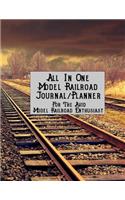 All in One Model Railroad Journal/Planner: For the Avid Model Railroad Enthusiast, B&w Interior, Single Track Across Flat Lands