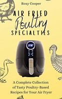 Air Fried Poultry Specialties