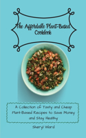 The Affordable Plant-Based Cookbook