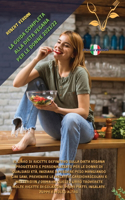 La Guida Completa Alla Dieta Vegana Per Le Donne 2021/22: Il libro di ricette definitivo sulla dieta vegana progettato e personalizzato per le donne di qualsiasi età, iniziare a perdere peso mangiando cibi 