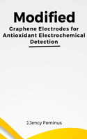 Modified Graphene Electrodes for Antioxidant Electrochemical Detection