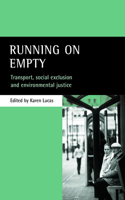 Running on empty: Transport, social exclusion and environmental justice(English)