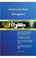Infrastructure Asset Management A Complete Guide - 2020 Edition