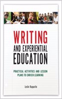 Writing and Experiential Education: Practical Activities and Lesson Plans to Enrich Learning