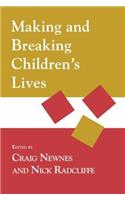 Making and Breaking Children's Lives