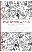 Two Speed World