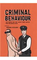 Criminal Behaviour: The Funniest and Most Explicity Stories from the Police and Justice System