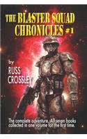 Blaster Squad Chronicles #1