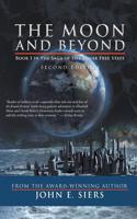 The Moon and Beyond: Book I in the Saga of the Lunar Free State(1 Moon and Beyond)
