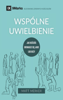 Wspólne uwielbienie (Corporate Worship) (Polish)