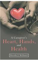 Caregiver's Heart, Hands, and Health