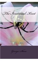 The Irrational Knot