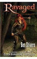 Ravaged - Episode 2 of the Elder Bornshire Chronicles