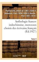 Anthologie Franco-Indochinoise, Morceaux Choisis Des Écrivains Français